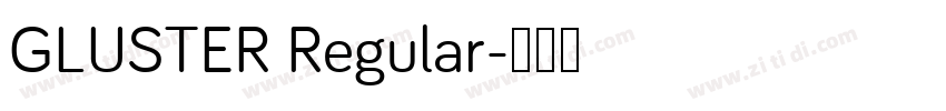 GLUSTER Regular字体转换